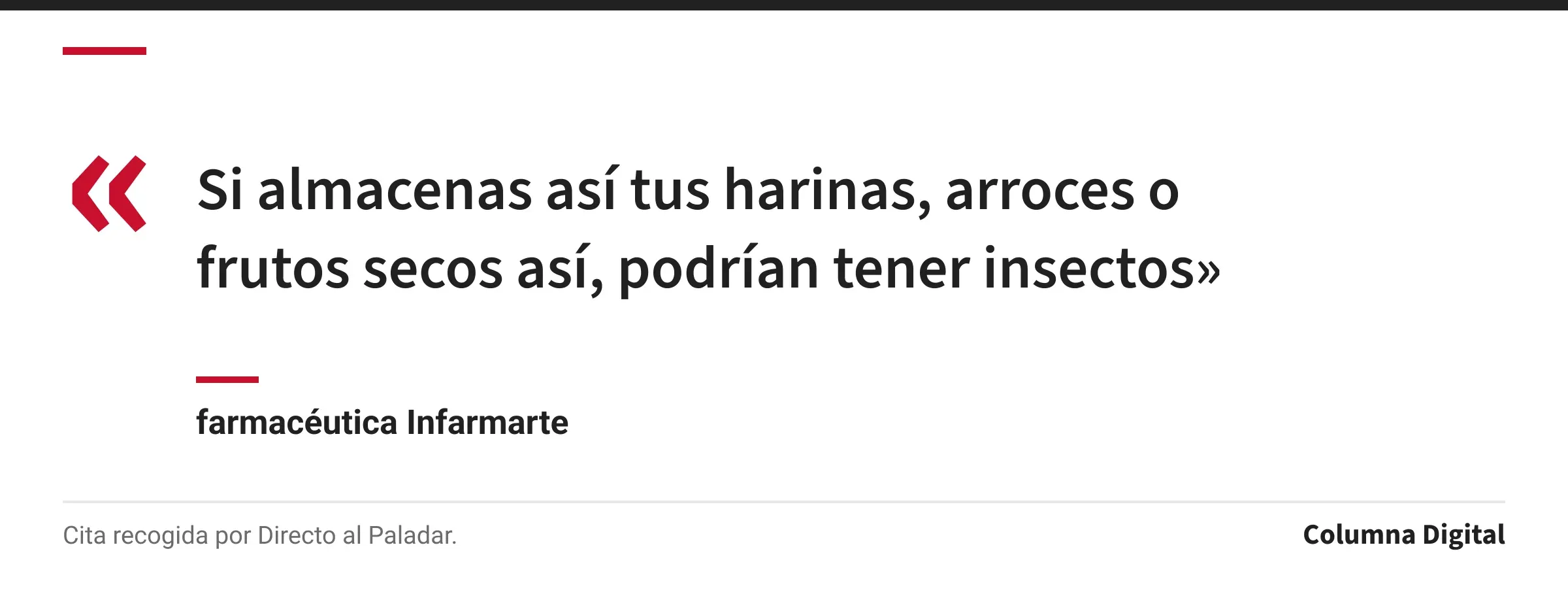 Cita de farmacéutica Infarmarte: «Si almacenas así tus harinas, arroces o frutos secos así, podrían tener insectos»