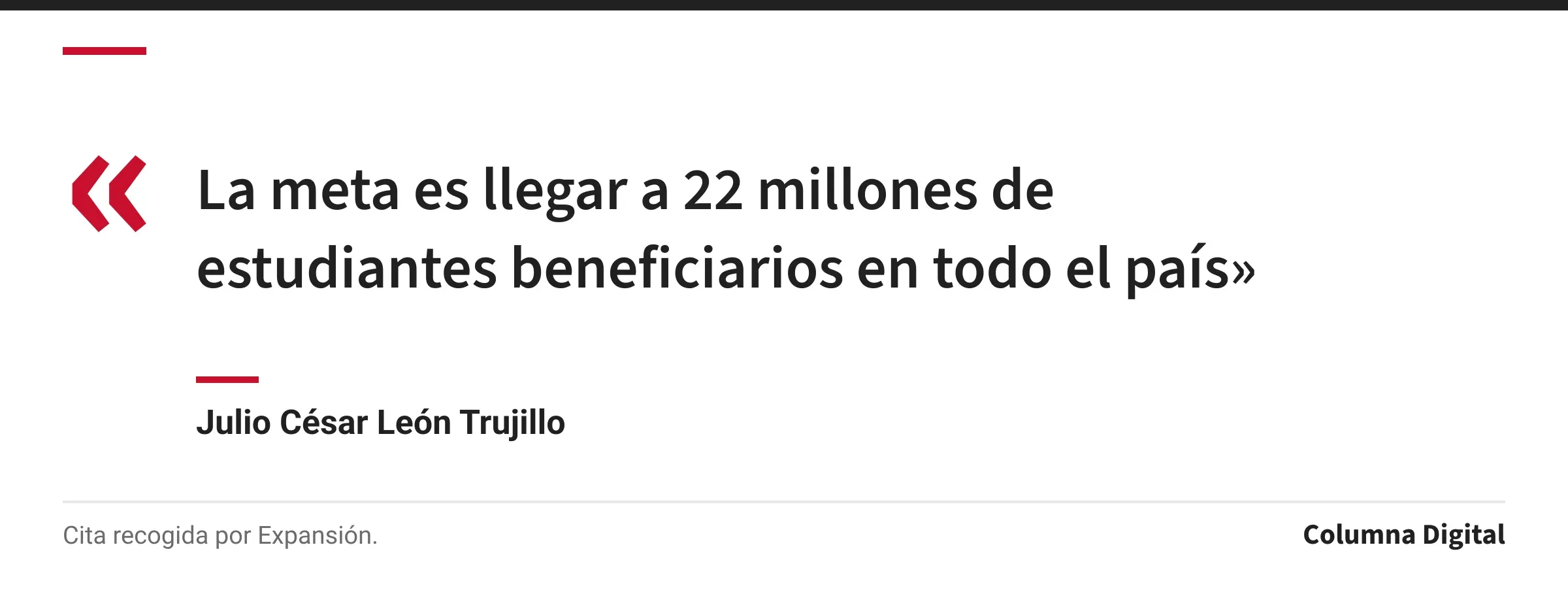 Cita de Julio César León Trujillo: «La meta es llegar a 22 millones de estudiantes beneficiarios en todo el país»