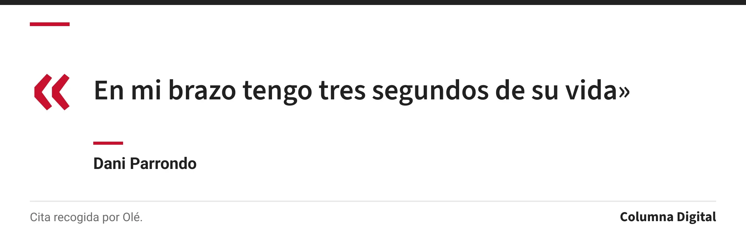 Cita de Dani Parrondo: «En mi brazo tengo tres segundos de su vida»