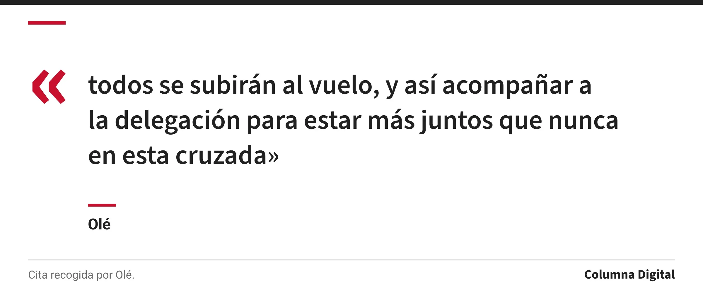 Cita de Olé: «todos se subirán al vuelo, y así acompañar a la delegación para estar más juntos que nunca en esta cruzada»