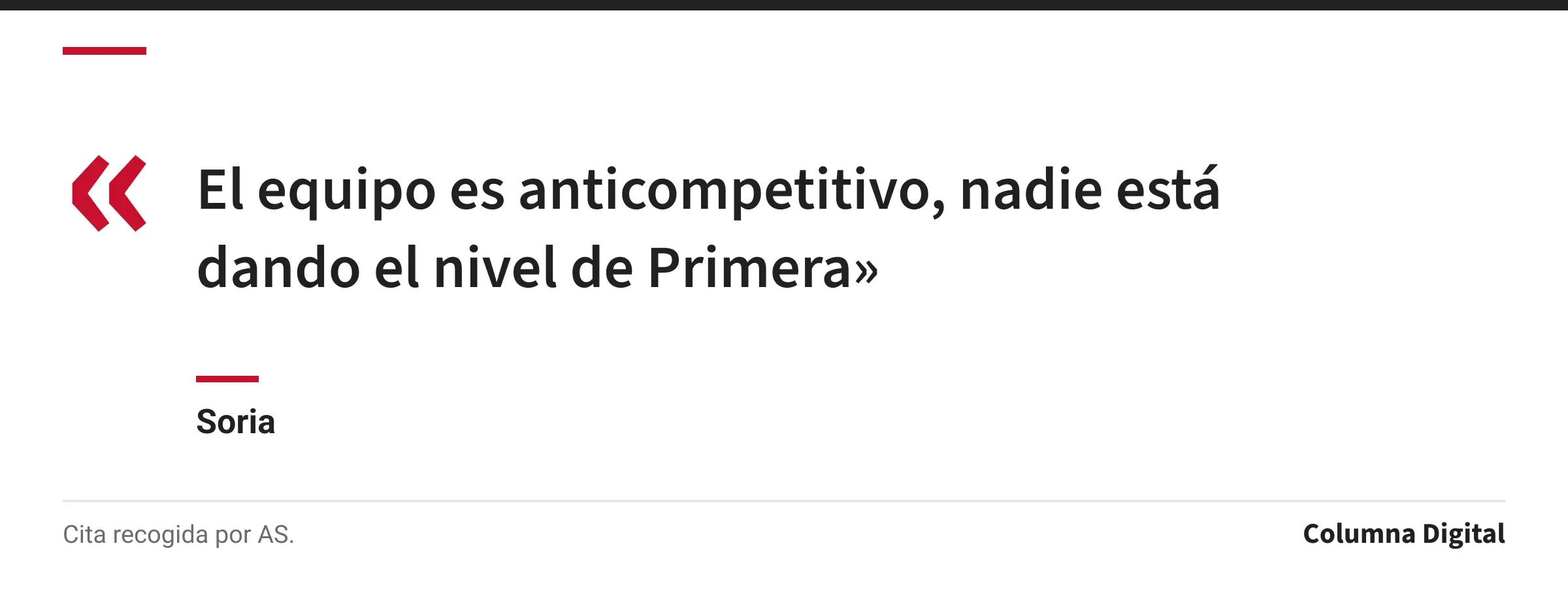 Cita de Soria: «El equipo es anticompetitivo, nadie está dando el nivel de Primera»