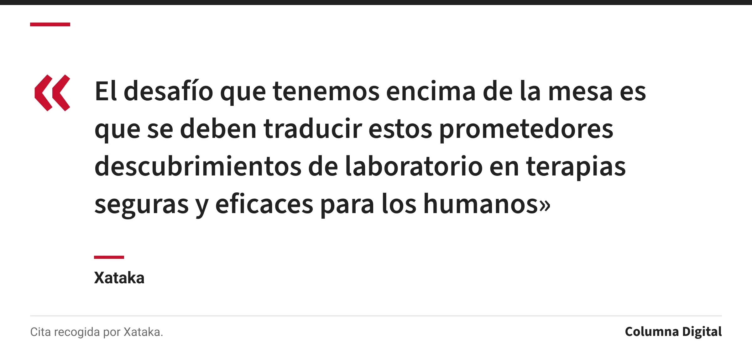 Cita de Xataka: «El desafío que tenemos encima de la mesa es que se deben traducir estos prometedores descubrimientos de laboratorio en terapias seguras y eficaces para los humanos»