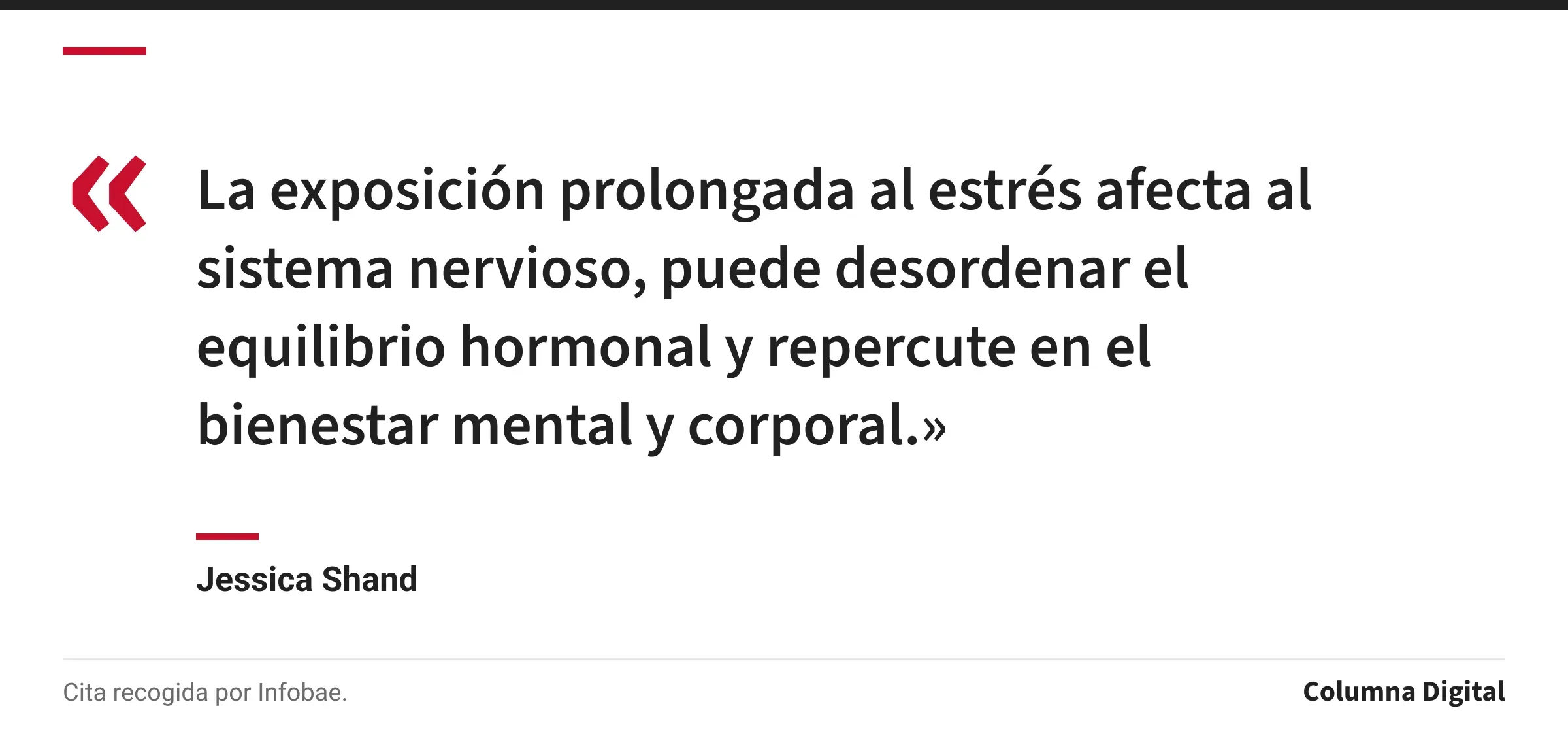 Cita de Jessica Shand: «La exposición prolongada al estrés afecta al sistema nervioso, puede desordenar el equilibrio hormonal y repercute en el bienestar mental y corporal.»