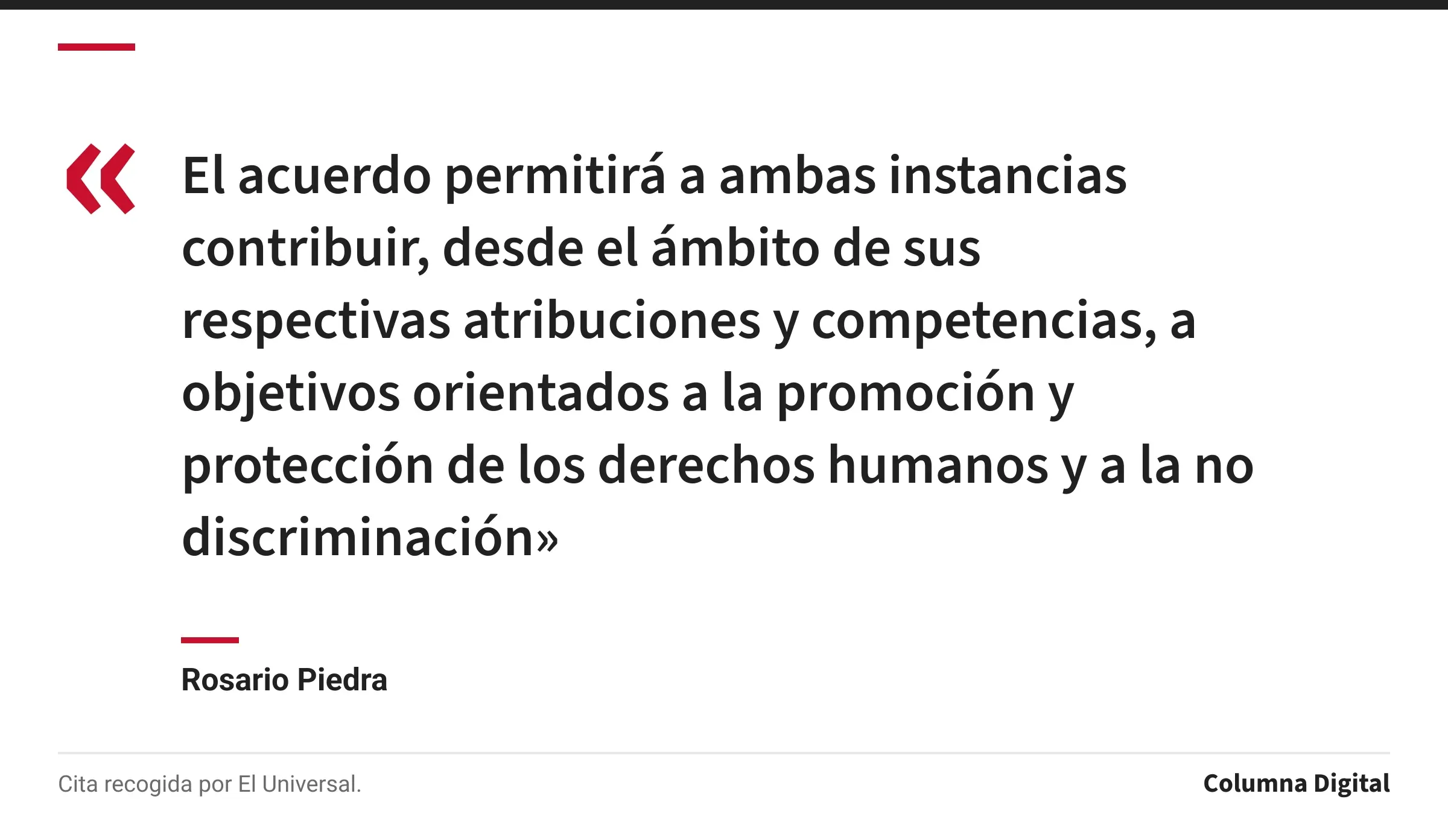 Cita de Rosario Piedra: «El acuerdo permitirá a ambas instancias contribuir, desde el ámbito de sus respectivas atribuciones y competencias, a objetivos orientados a la promoción y protección de los derechos humanos y a la no discriminación»