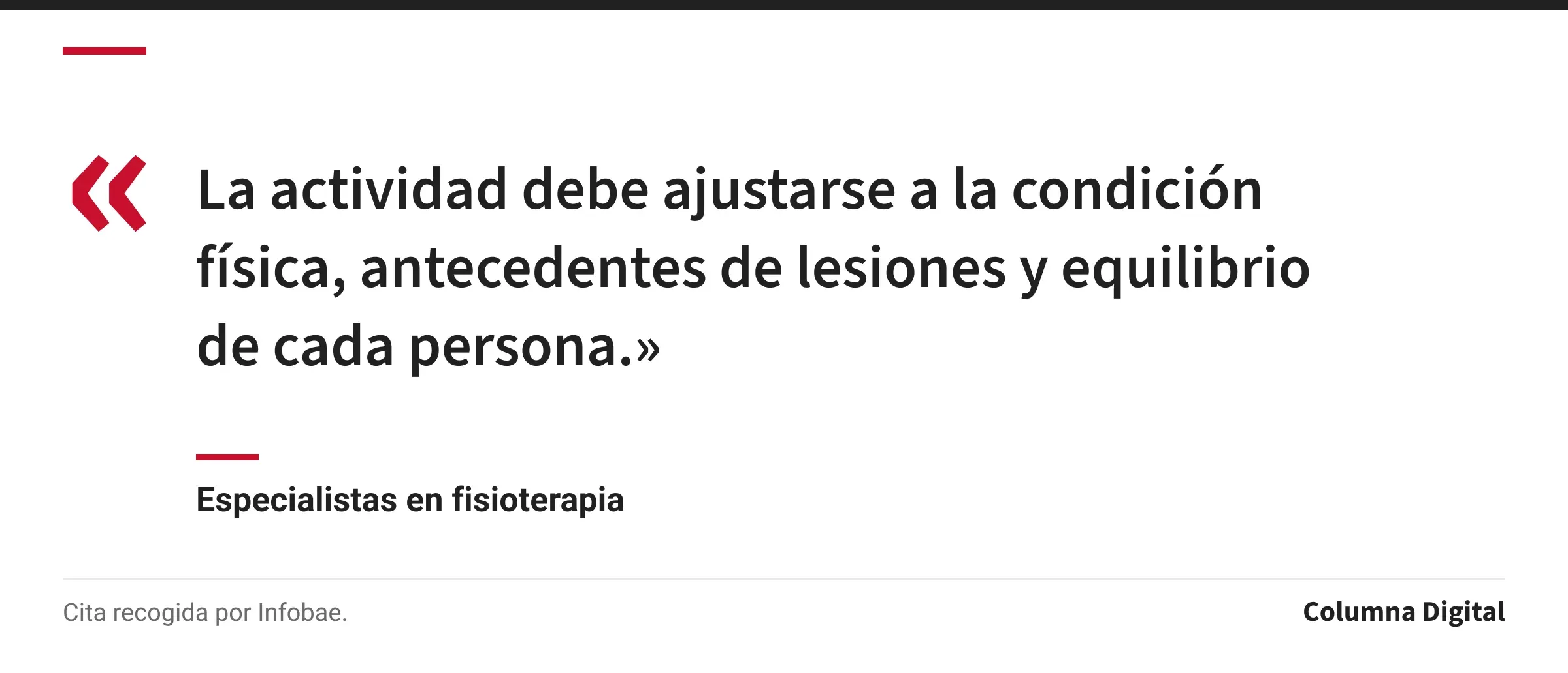 Cita de Especialistas en fisioterapia: «La actividad debe ajustarse a la condición física, antecedentes de lesiones y equilibrio de cada persona.»