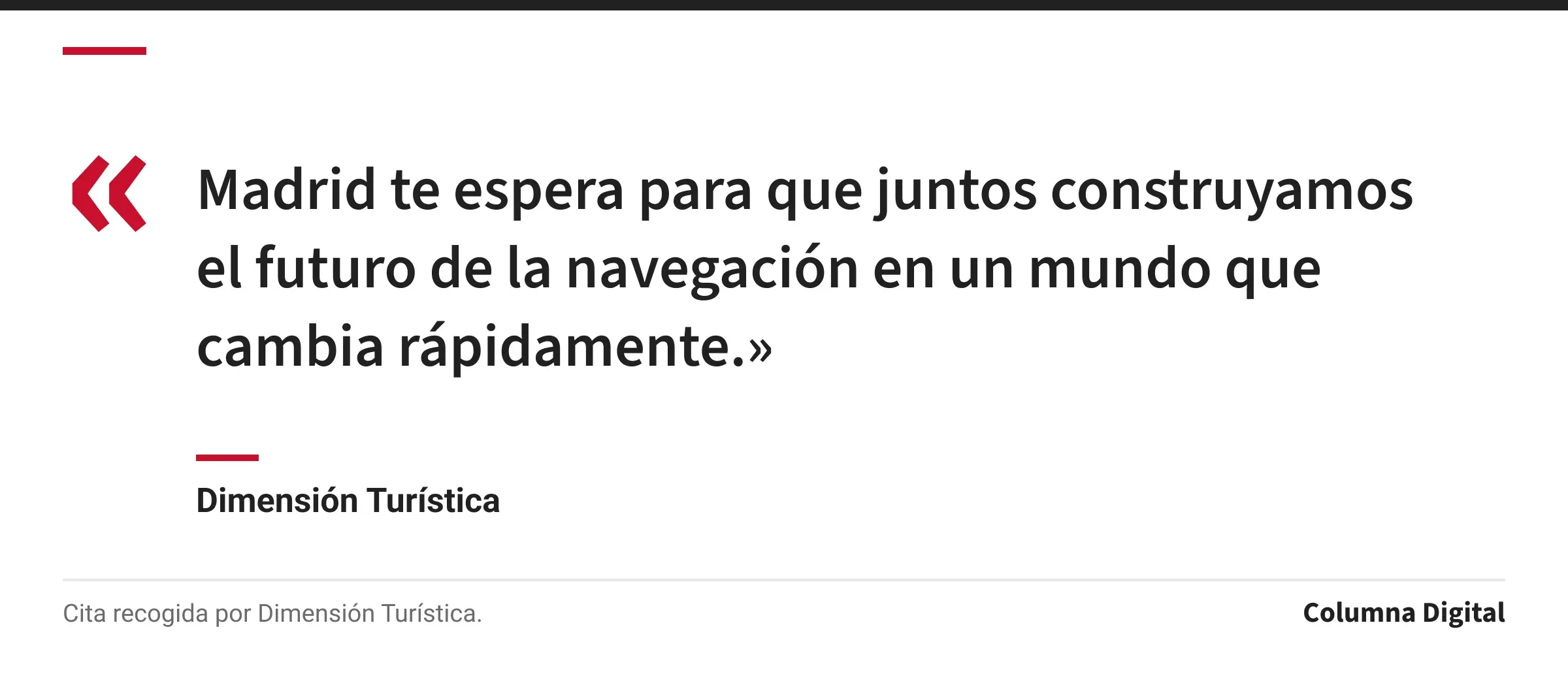 Cita de Dimensión Turística: «Madrid te espera para que juntos construyamos el futuro de la navegación en un mundo que cambia rápidamente.»