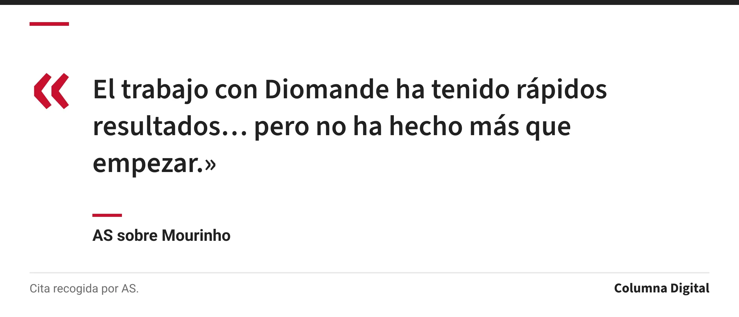 Cita de AS sobre Mourinho: «El trabajo con Diomande ha tenido rápidos resultados… pero no ha hecho más que empezar.»