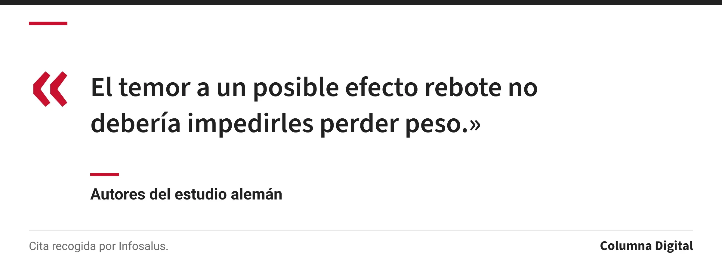 Cita de Autores del estudio alemán: «El temor a un posible efecto rebote no debería impedirles perder peso.»