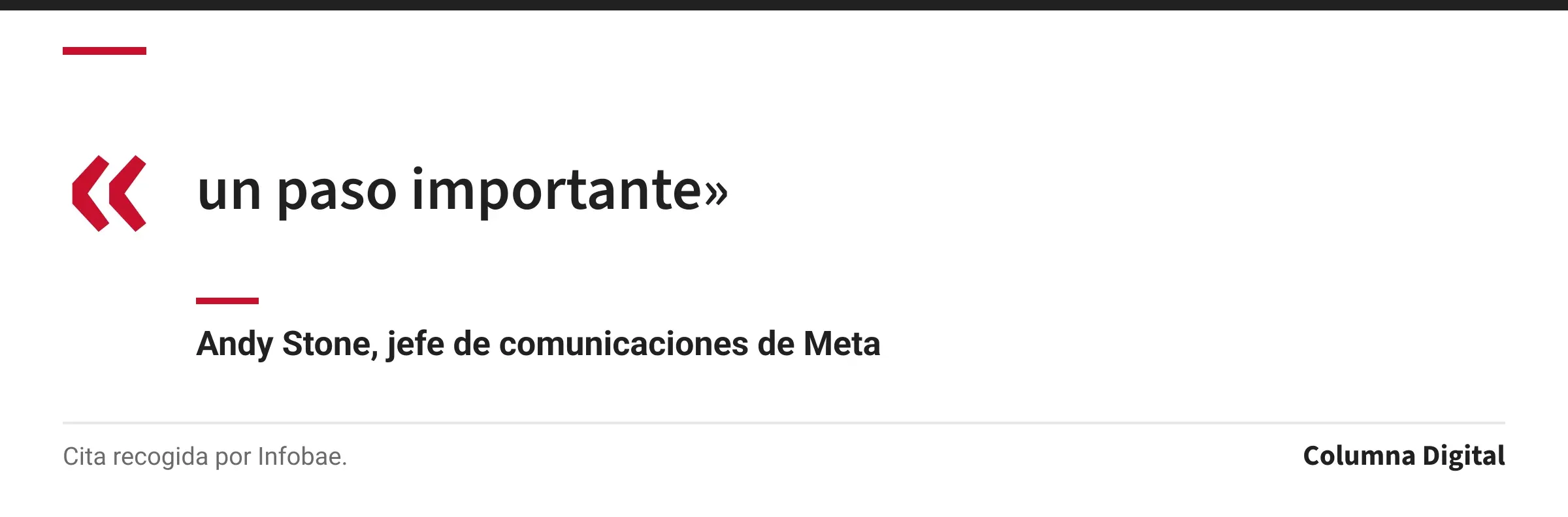 Cita de Andy Stone, jefe de comunicaciones de Meta: «un paso importante»