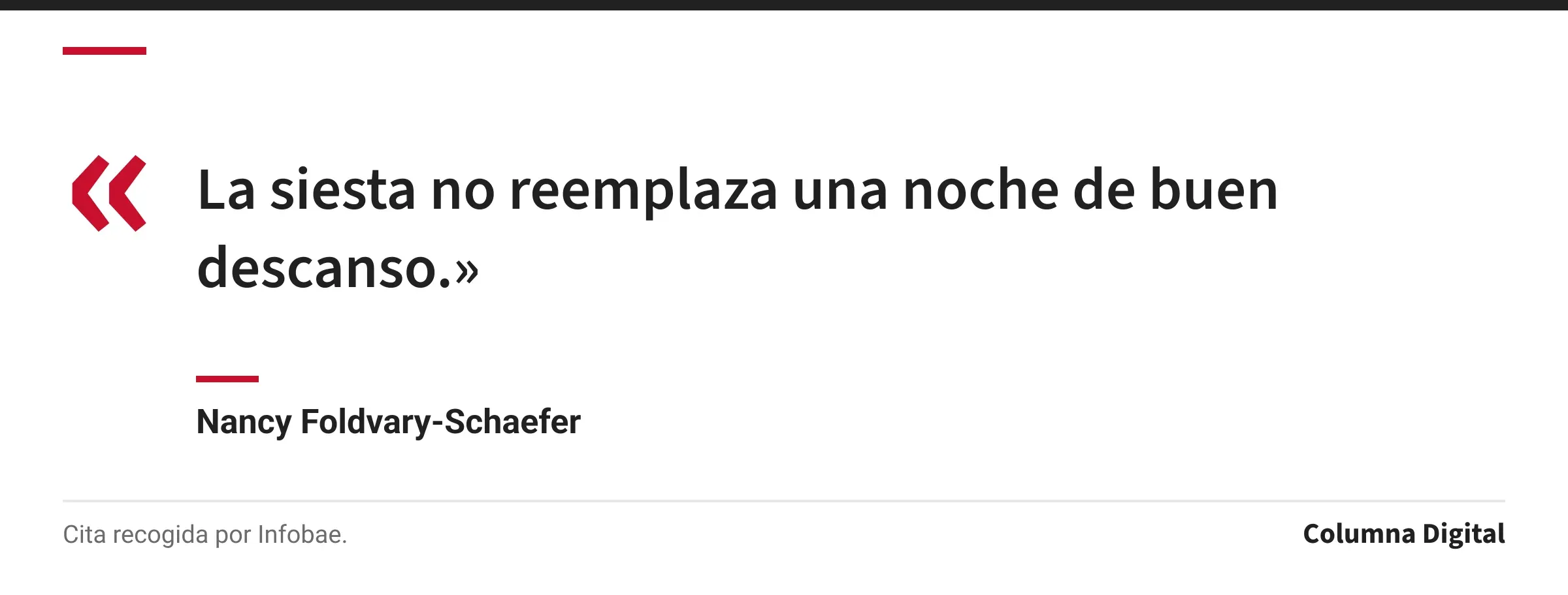 Cita de Nancy Foldvary-Schaefer: «La siesta no reemplaza una noche de buen descanso.»