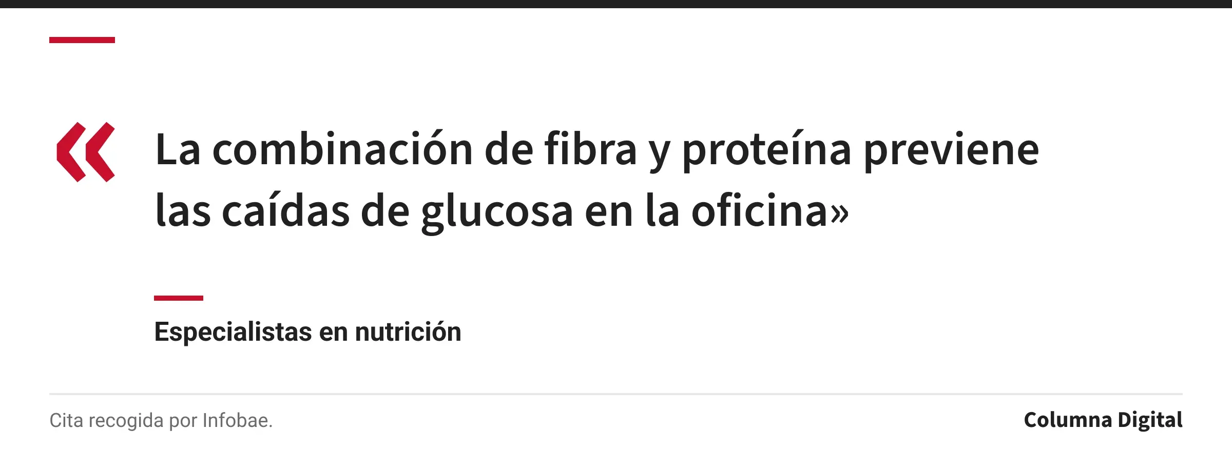 Cita de Especialistas en nutrición: «La combinación de fibra y proteína previene las caídas de glucosa en la oficina»