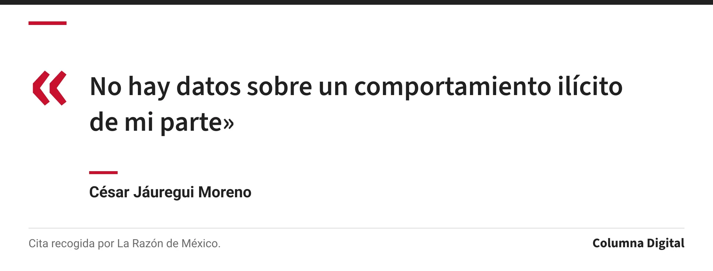 Cita de César Jáuregui Moreno: «No hay datos sobre un comportamiento ilícito de mi parte»