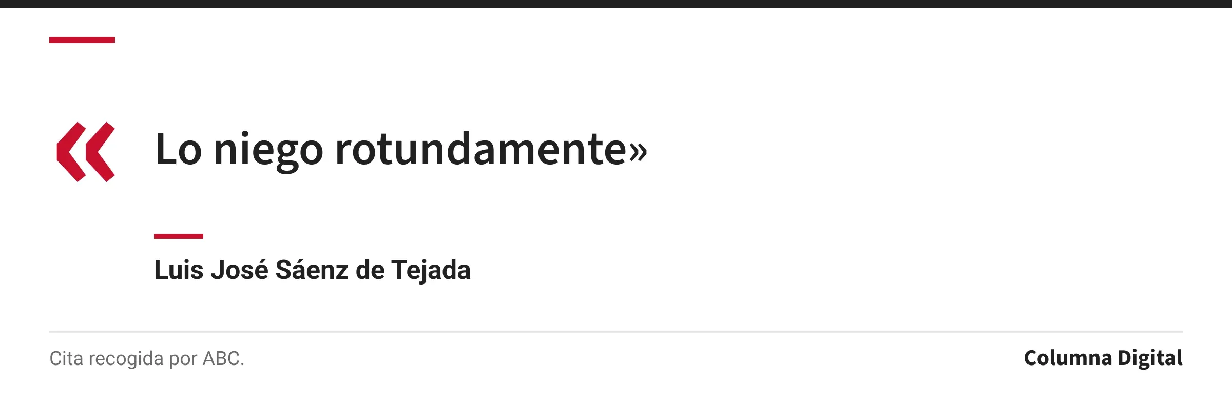 Cita de Luis José Sáenz de Tejada: «Lo niego rotundamente»