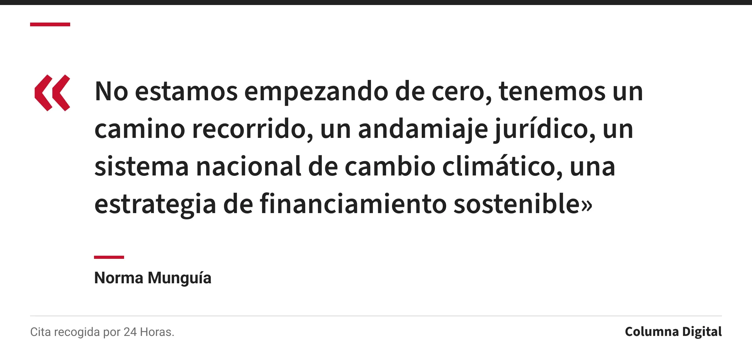 Cita de Norma Munguía: «No estamos empezando de cero, tenemos un camino recorrido, un andamiaje jurídico, un sistema nacional de cambio climático, una estrategia de financiamiento sostenible»