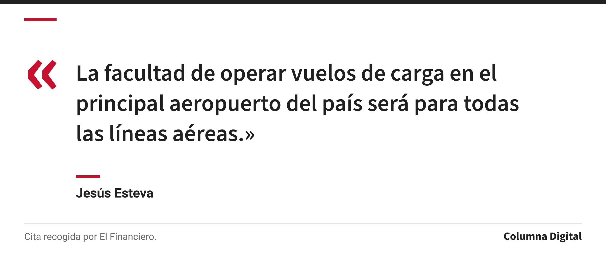 Cita de Jesús Esteva: «La facultad de operar vuelos de carga en el principal aeropuerto del país será para todas las líneas aéreas.»