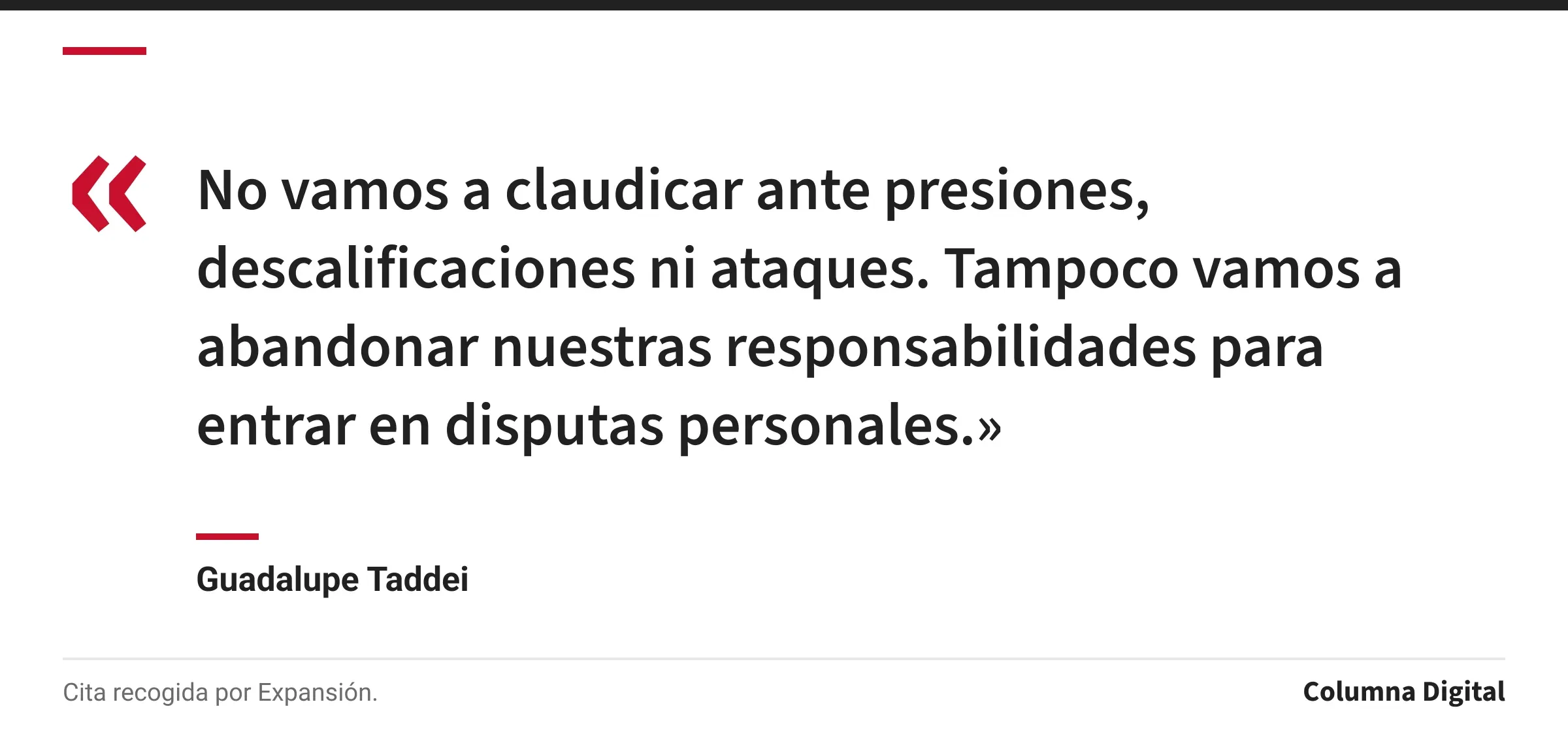 Cita de Guadalupe Taddei: «No vamos a claudicar ante presiones, descalificaciones ni ataques. Tampoco vamos a abandonar nuestras responsabilidades para entrar en disputas personales.»