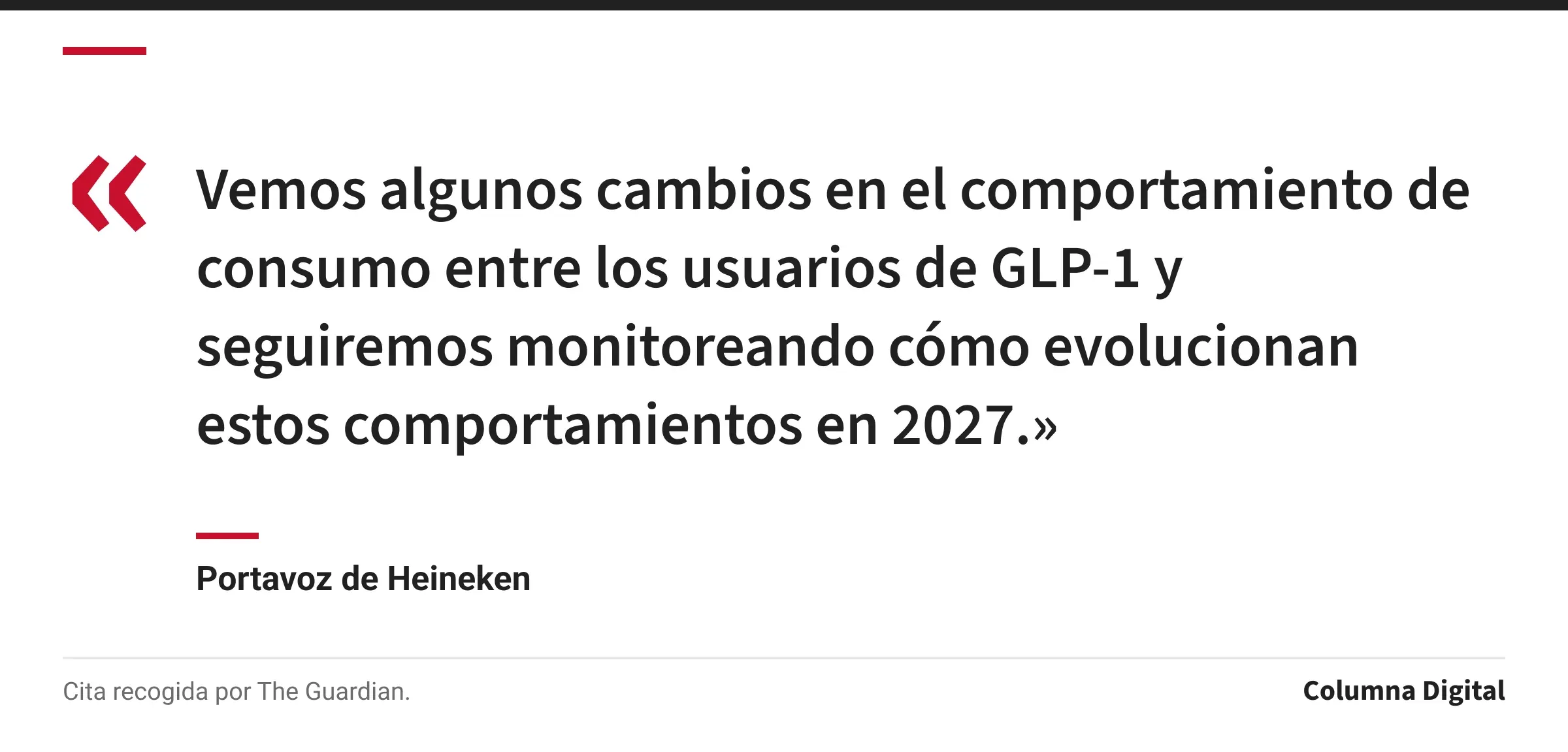 Cita de Portavoz de Heineken: «Vemos algunos cambios en el comportamiento de consumo entre los usuarios de GLP-1 y seguiremos monitoreando cómo evolucionan estos comportamientos en 2027.»
