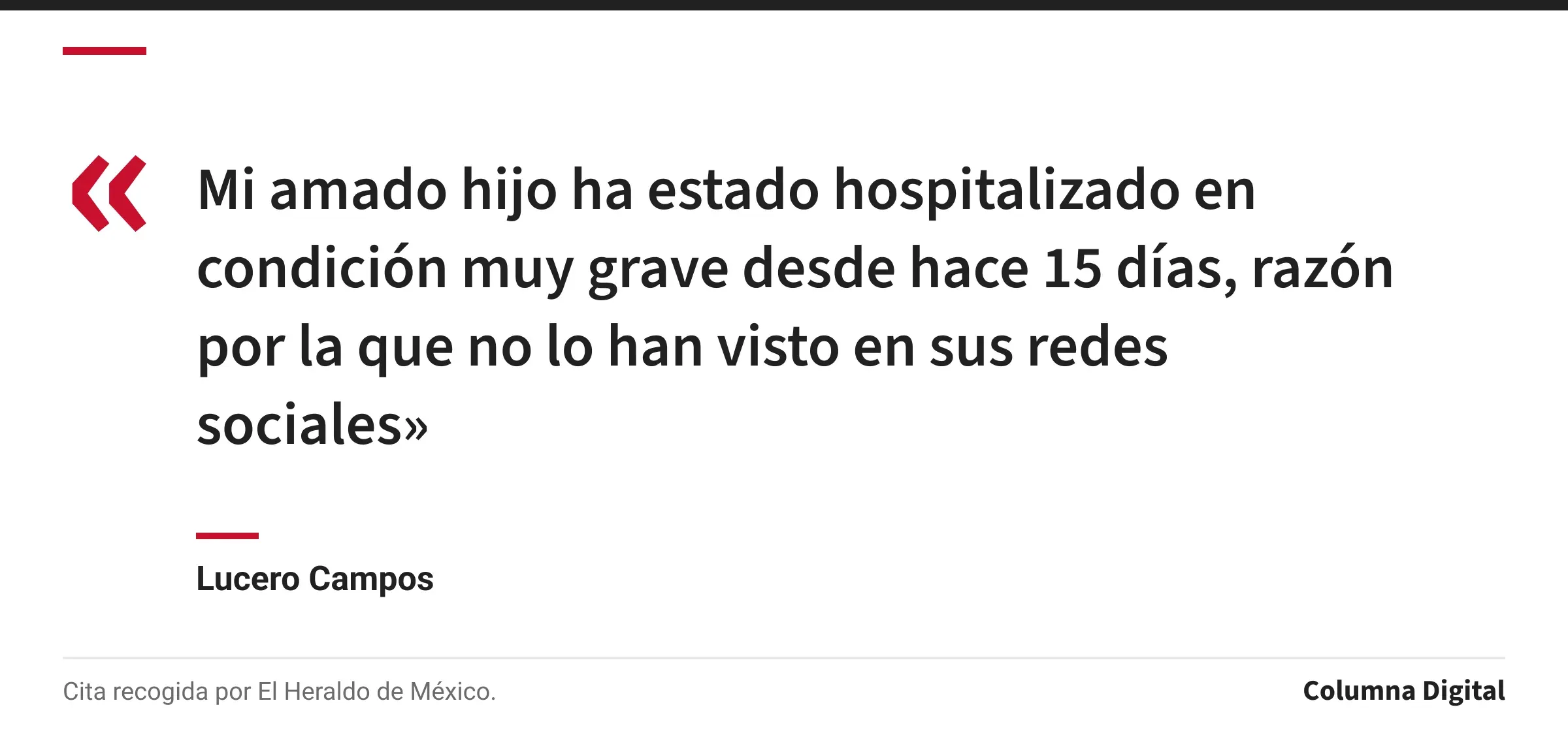 Cita de Lucero Campos: «Mi amado hijo ha estado hospitalizado en condición muy grave desde hace 15 días, razón por la que no lo han visto en sus redes sociales»