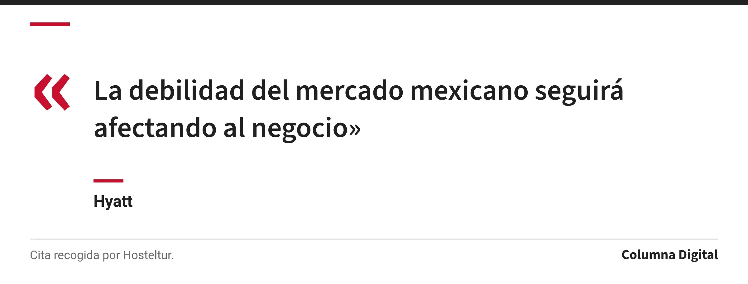 Cita de Hyatt: «La debilidad del mercado mexicano seguirá afectando al negocio»