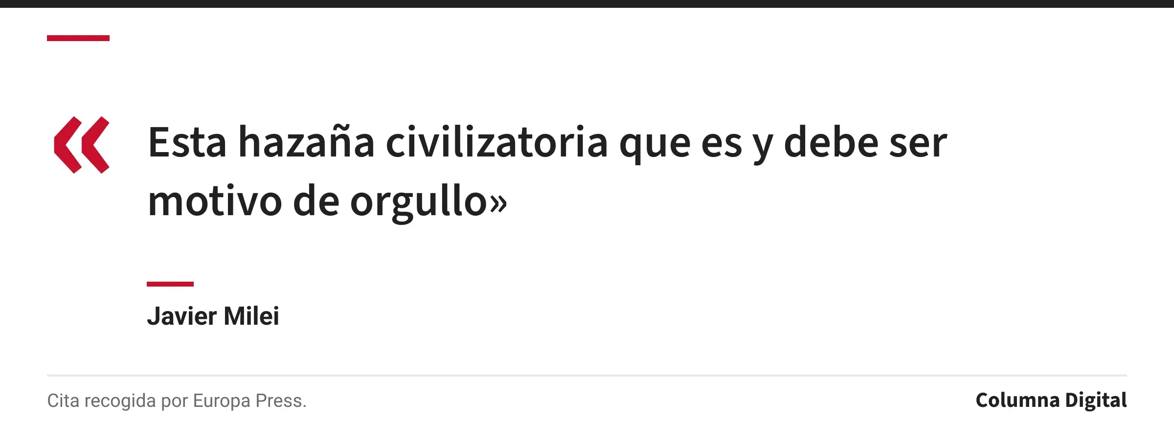 Cita de Javier Milei: «Esta hazaña civilizatoria que es y debe ser motivo de orgullo»