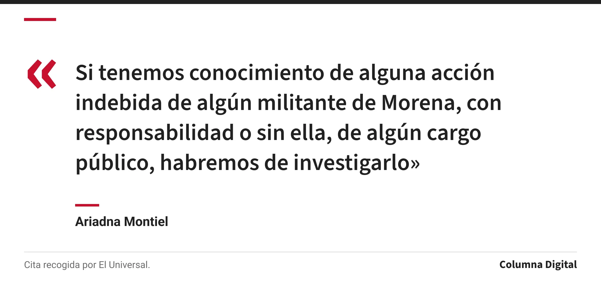 Cita de Ariadna Montiel: «Si tenemos conocimiento de alguna acción indebida de algún militante de Morena, con responsabilidad o sin ella, de algún cargo público, habremos de investigarlo»