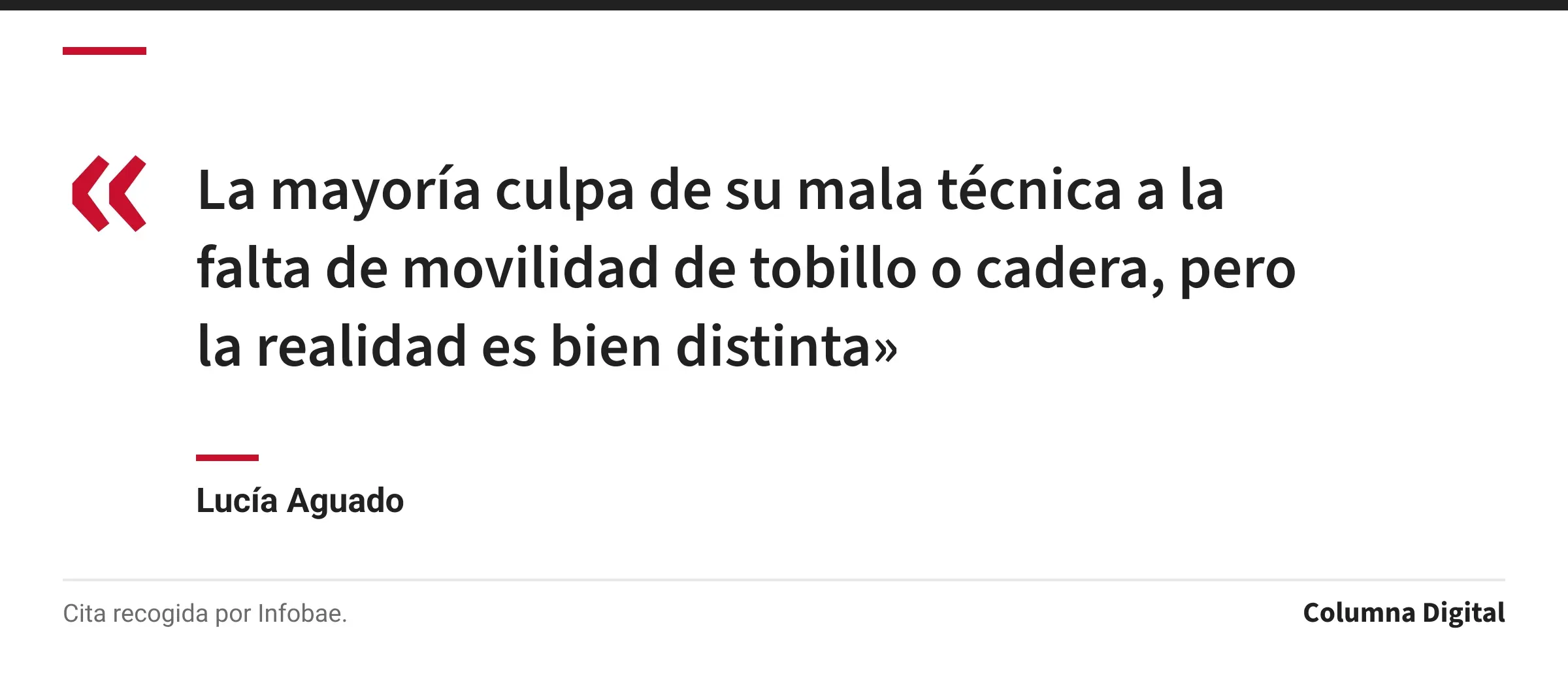 Cita de Lucía Aguado: «La mayoría culpa de su mala técnica a la falta de movilidad de tobillo o cadera, pero la realidad es bien distinta»