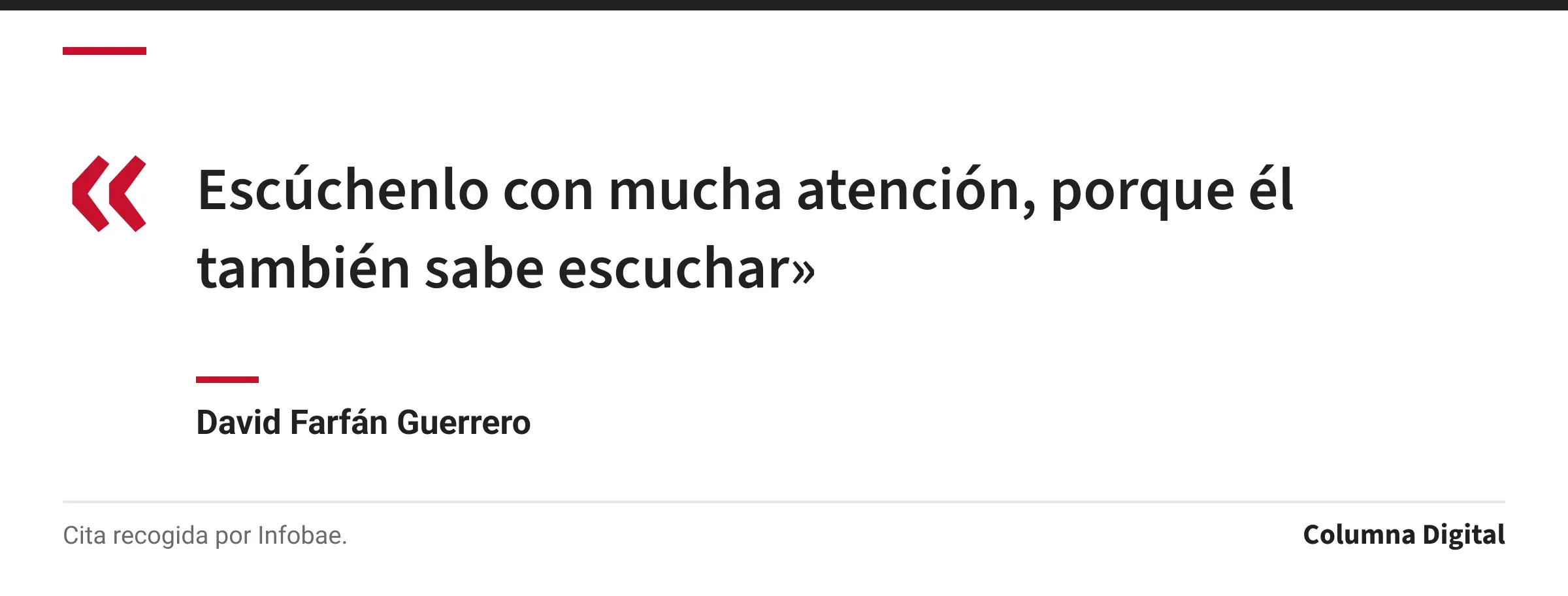 Cita de David Farfán Guerrero: «Escúchenlo con mucha atención, porque él también sabe escuchar»