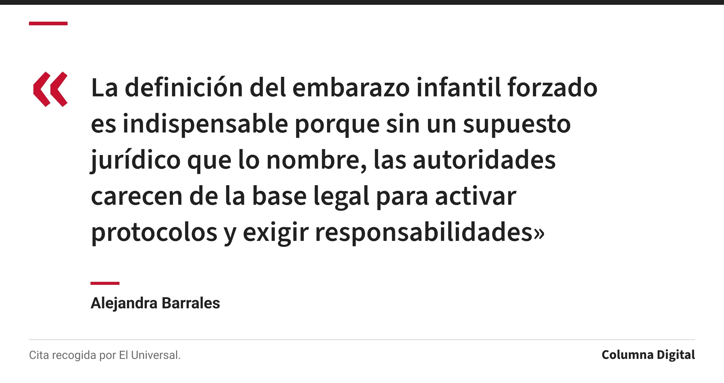 Cita de Alejandra Barrales: «La definición del embarazo infantil forzado es indispensable porque sin un supuesto jurídico que lo nombre, las autoridades carecen de la base legal para activar protocolos y exigir responsabilidades»