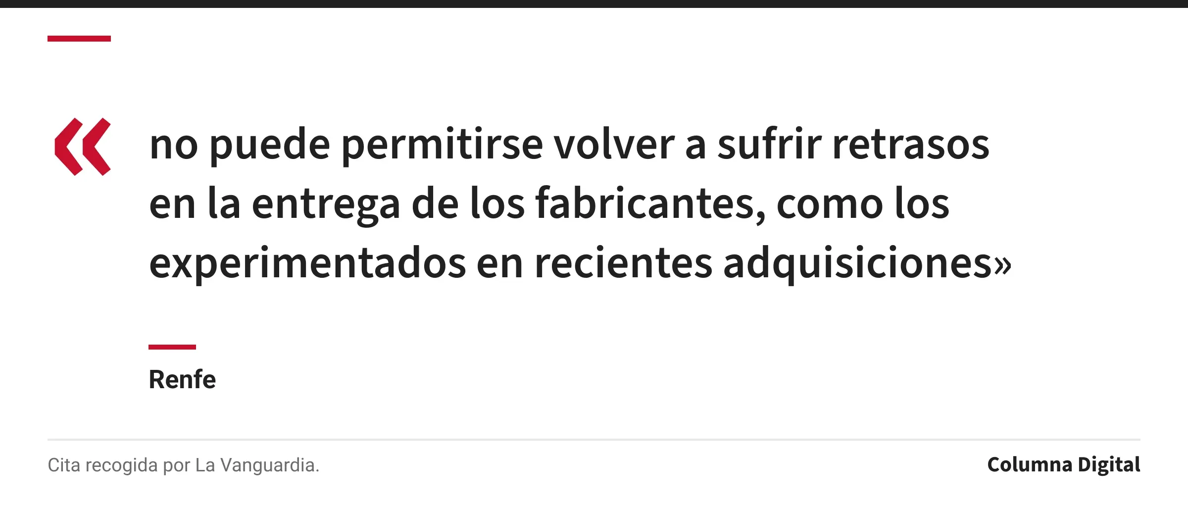 Cita de Renfe: «no puede permitirse volver a sufrir retrasos en la entrega de los fabricantes, como los experimentados en recientes adquisiciones»