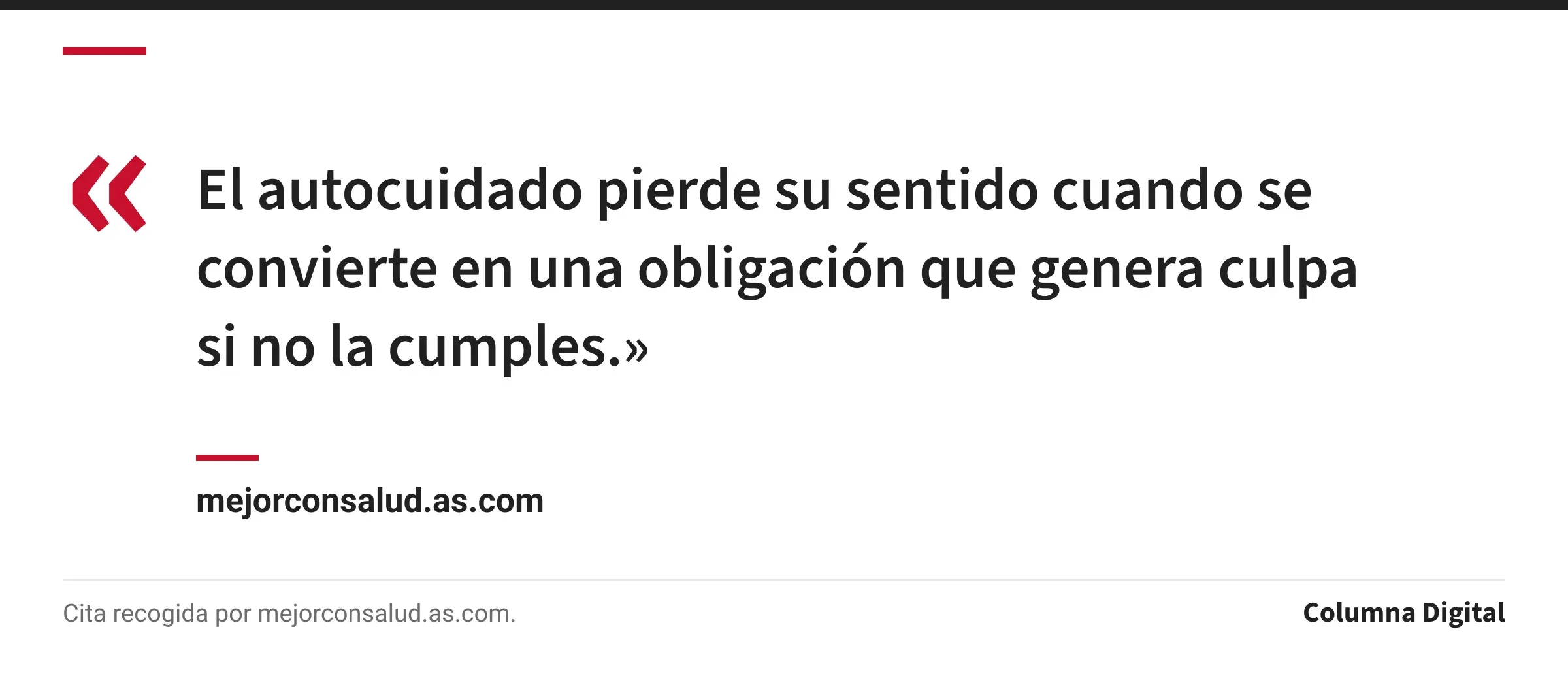 Cita de mejorconsalud.as.com: «El autocuidado pierde su sentido cuando se convierte en una obligación que genera culpa si no la cumples.»