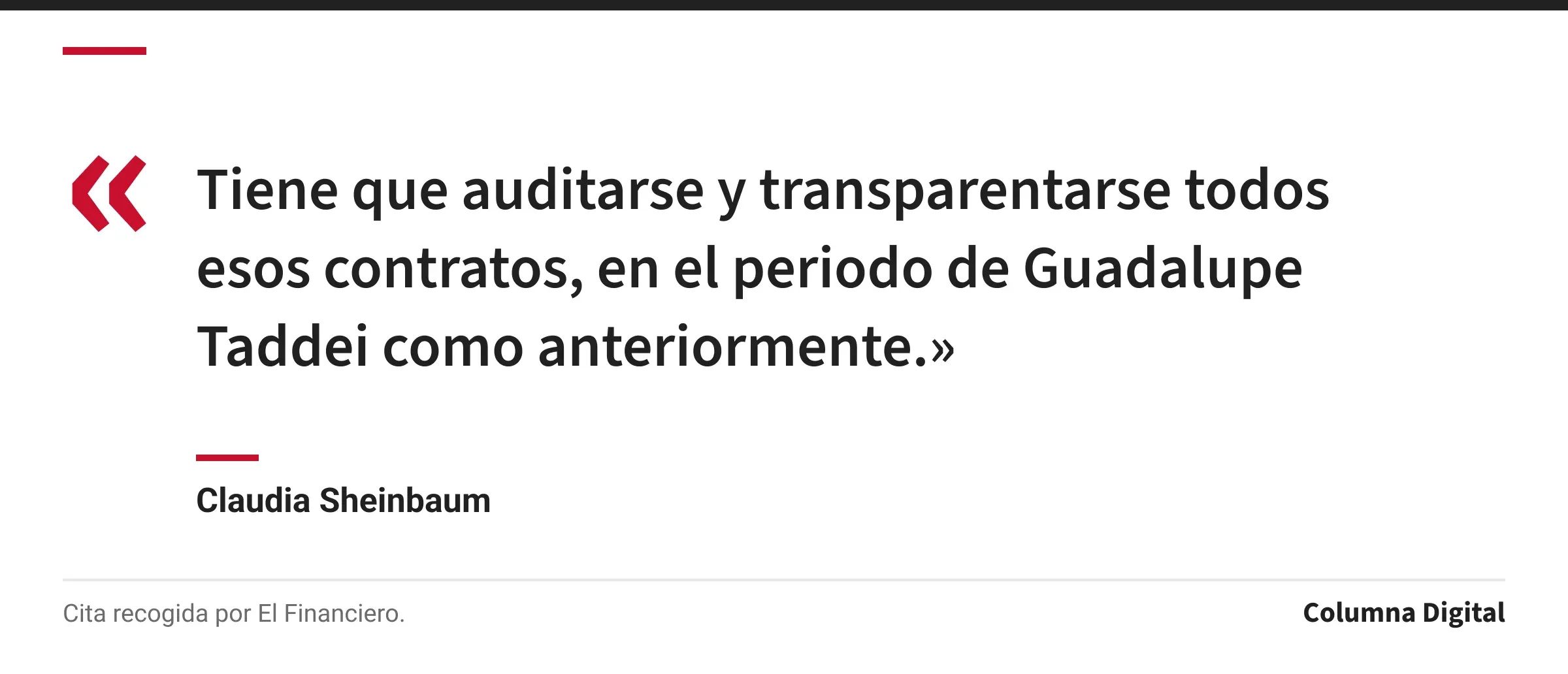 Cita de Claudia Sheinbaum: «Tiene que auditarse y transparentarse todos esos contratos, en el periodo de Guadalupe Taddei como anteriormente.»