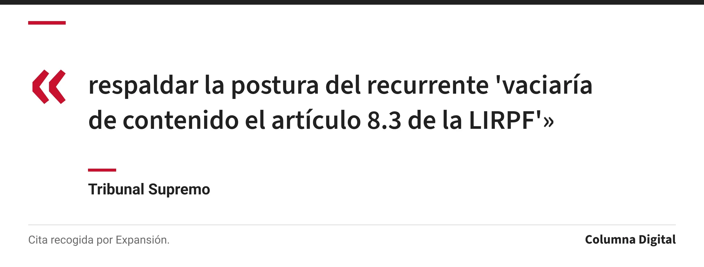 Cita de Tribunal Supremo: «respaldar la postura del recurrente 'vaciaría de contenido el artículo 8.3 de la LIRPF'»