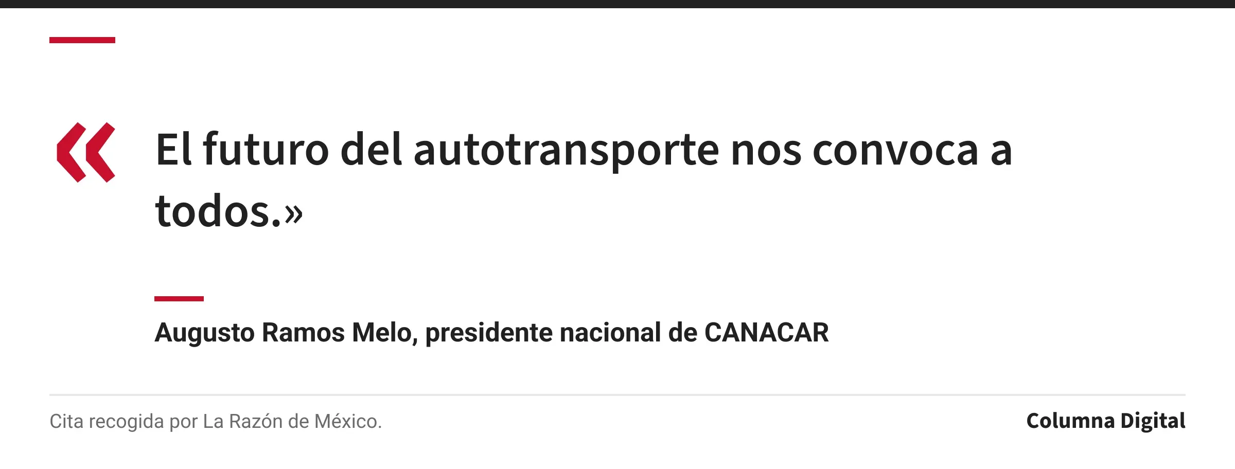Cita de Augusto Ramos Melo, presidente nacional de CANACAR: «El futuro del autotransporte nos convoca a todos.»