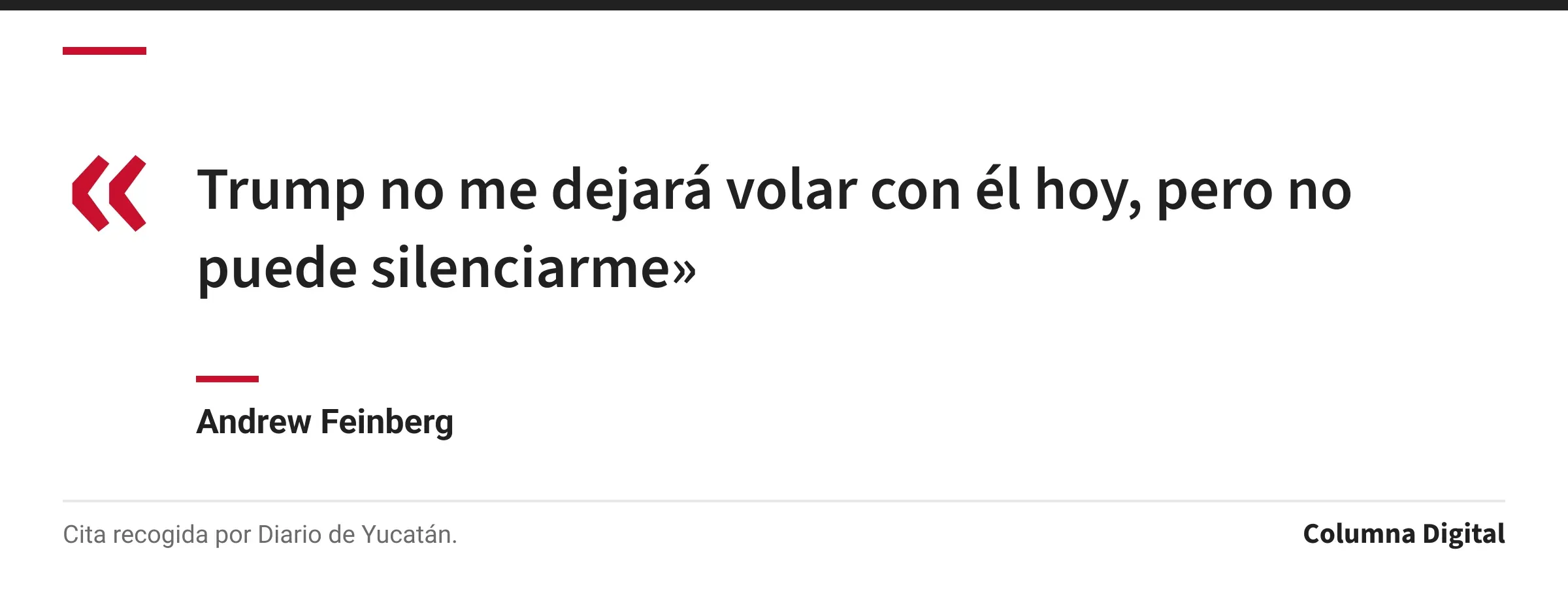 Cita de Andrew Feinberg: «Trump no me dejará volar con él hoy, pero no puede silenciarme»