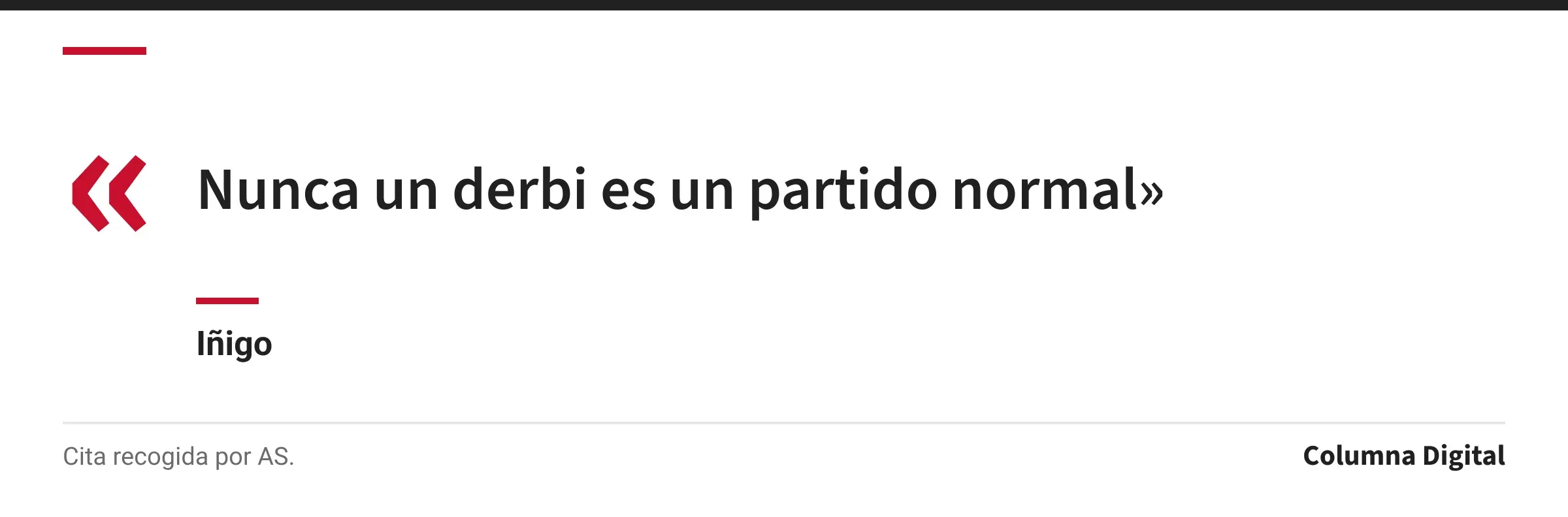 Cita de Iñigo: «Nunca un derbi es un partido normal»