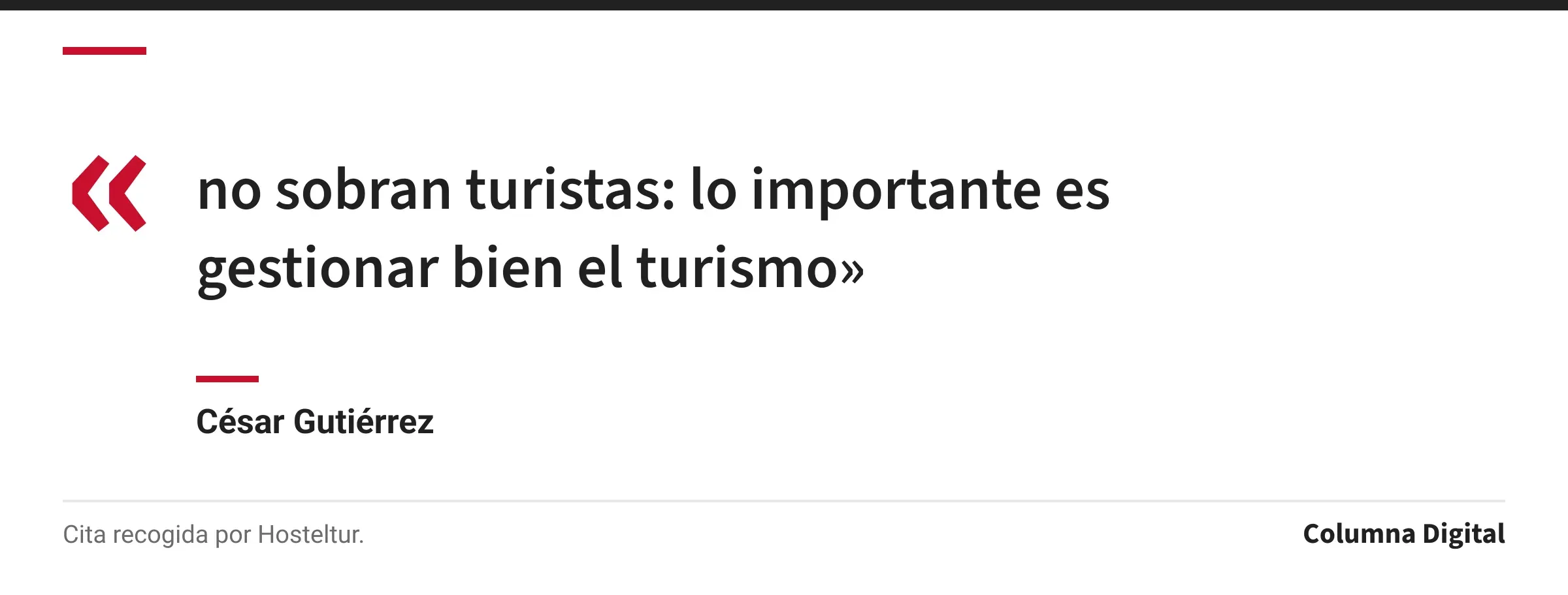 Cita de César Gutiérrez: «no sobran turistas: lo importante es gestionar bien el turismo»