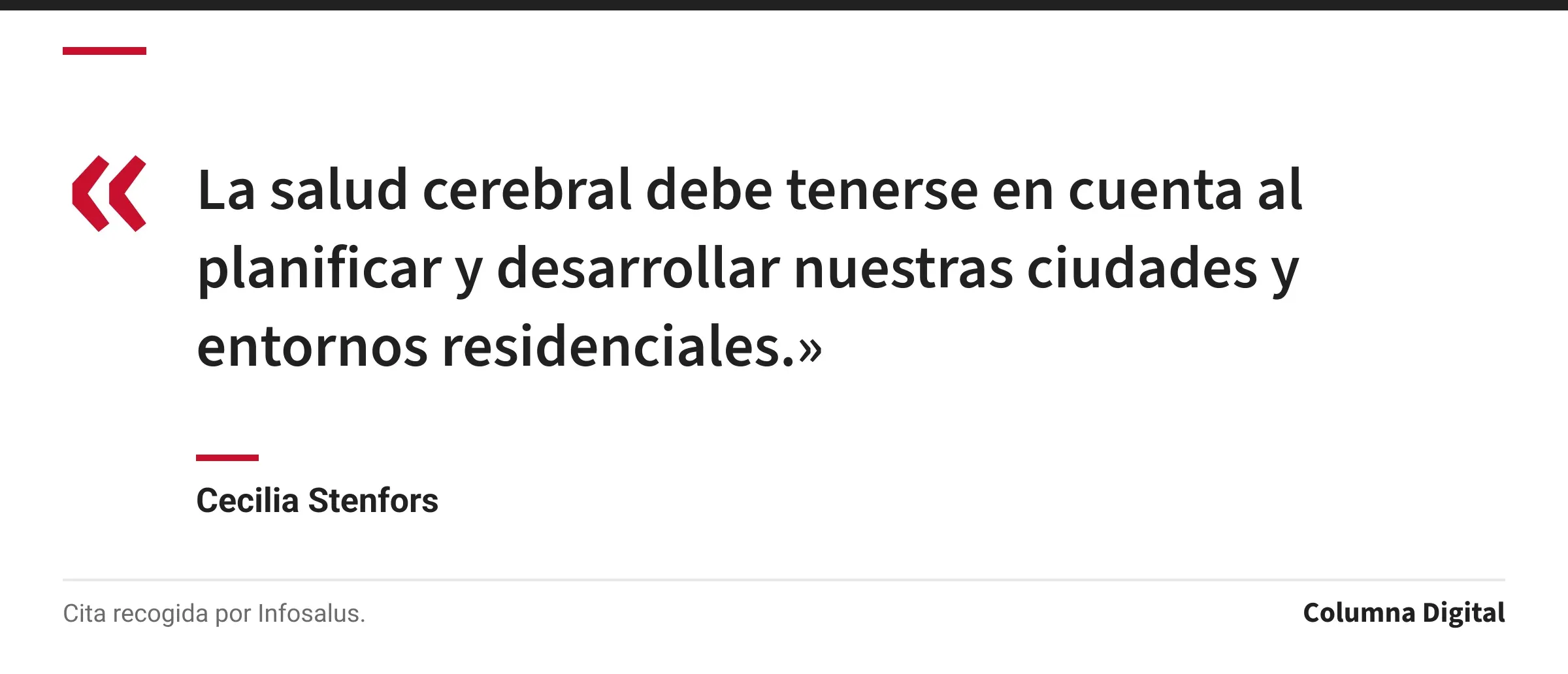 Cita de Cecilia Stenfors: «La salud cerebral debe tenerse en cuenta al planificar y desarrollar nuestras ciudades y entornos residenciales.»
