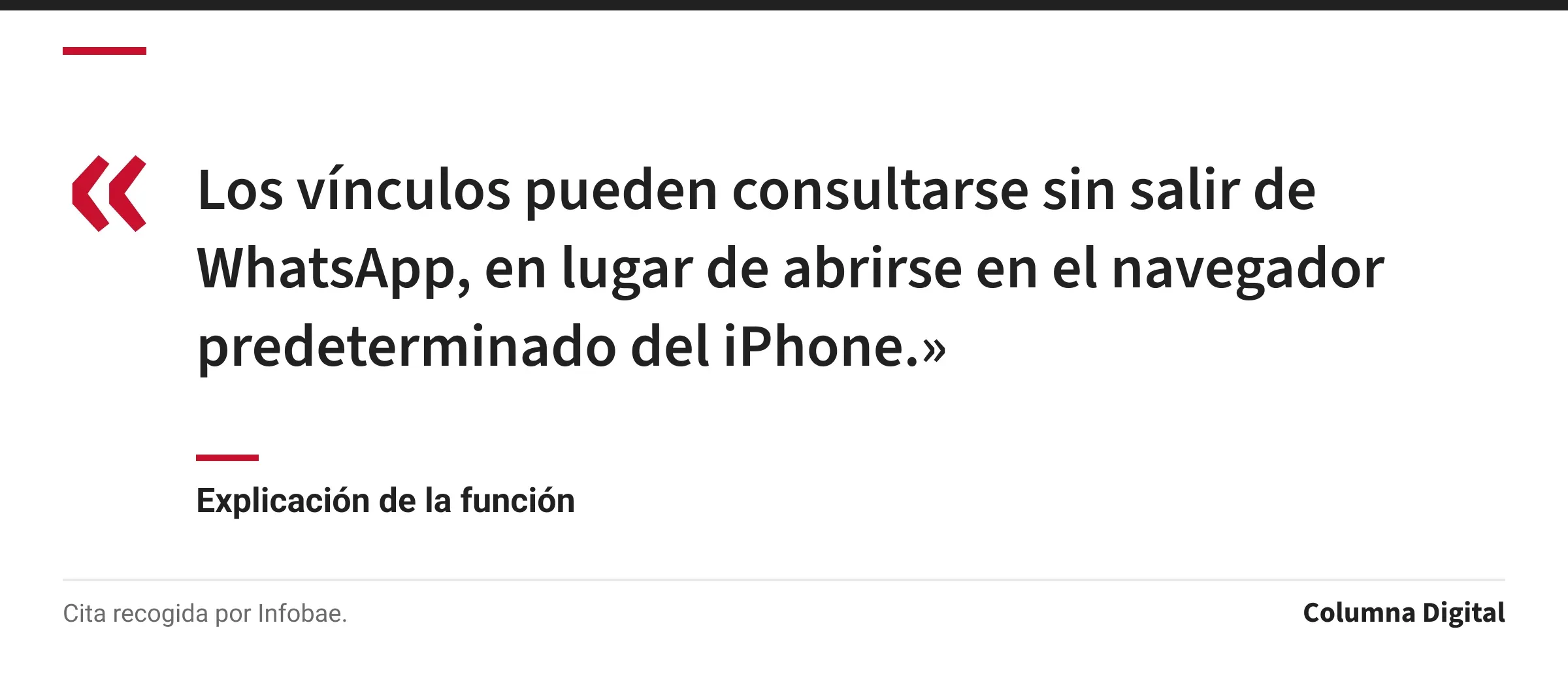 Cita de Explicación de la función: «Los vínculos pueden consultarse sin salir de WhatsApp, en lugar de abrirse en el navegador predeterminado del iPhone.»