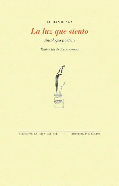 portada libro 'La luz que siento. Antología poética', LUCIAN BLAGA. EDITORIAL PRE-TEXTOS