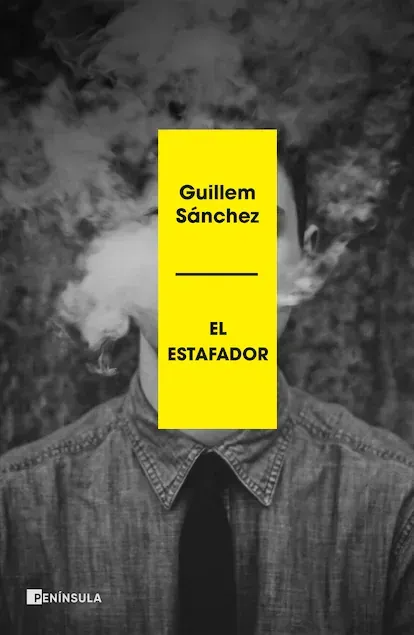 portada 'El Estafador', GUILLEM SÁNCHEZ. EDITORIAL PENÍNSULA