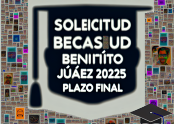 Últimos días para solicitar la Beca Benito Juárez 2025: Cuándo vence el plazo