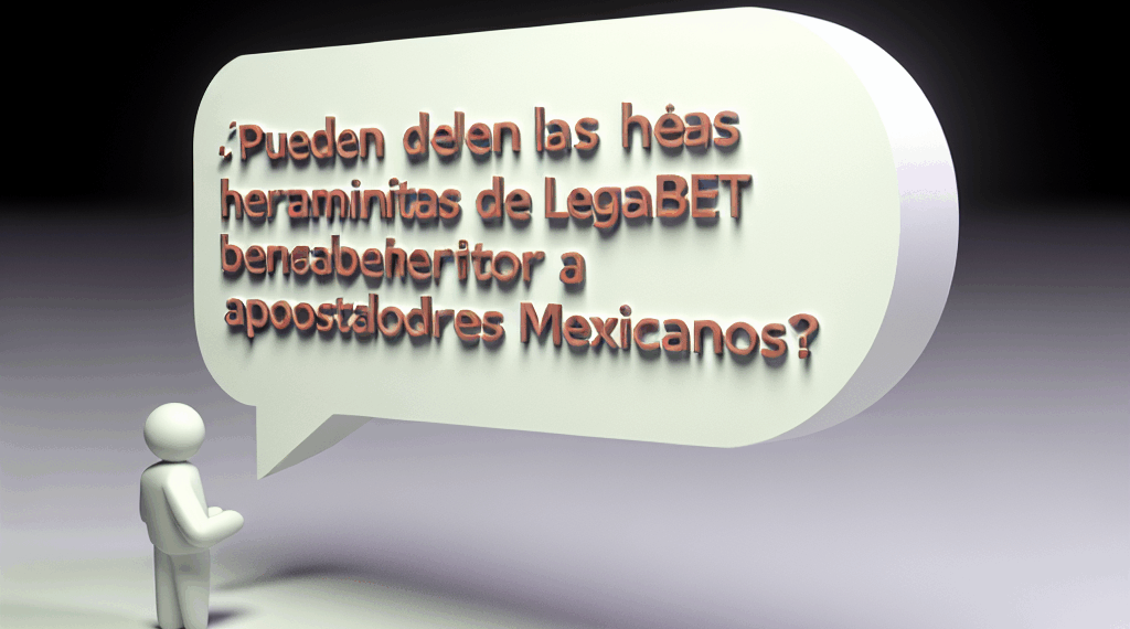¿Las herramientas de Legalbet pueden ofrecer una ventaja real a los apostadores en México?