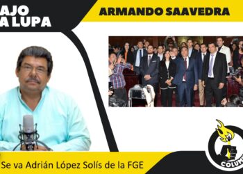 Bajo La Lupa: Se va Adrián López Solís de la FGE - Changoonga.com
