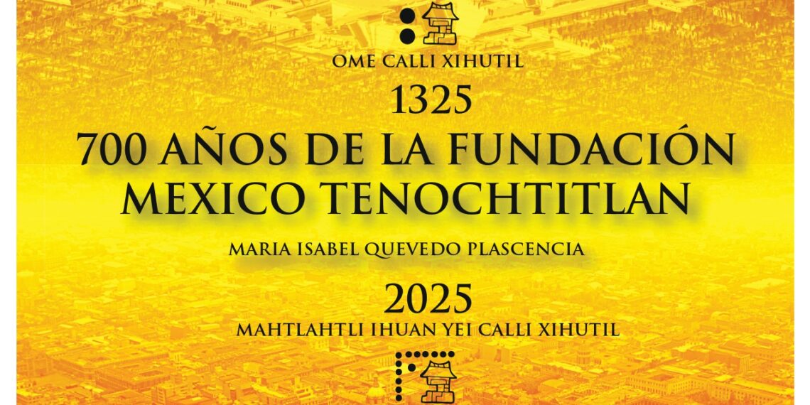 700 AÑOS DE LA FUNDACION DE MEXICO TENOCHTITLAN