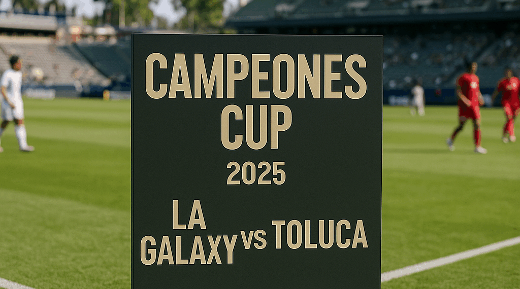 LA Galaxy - Toluca, en vivo: Campeones Cup 2025, hoy, en directo - Diario AS