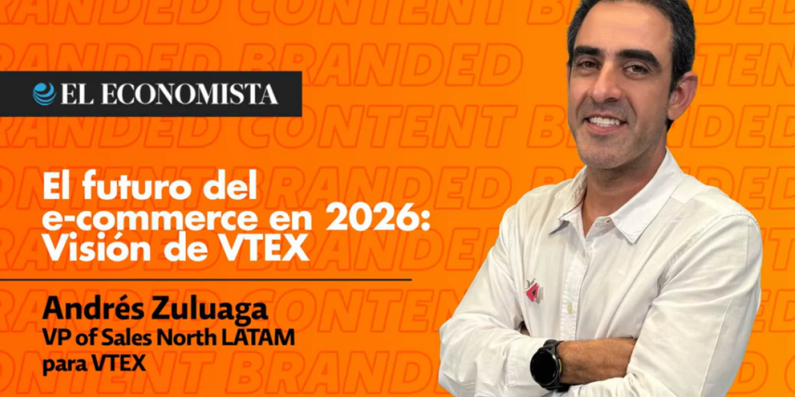 El futuro del e-commerce en 2026: Visión de VTEX