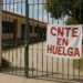 CNTE acumula 36 días sin clases en Oaxaca durante el ciclo escolar 2025-2026