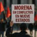 Alianza de Morena tendría tensiones en nueve estados