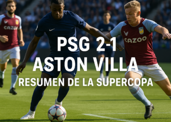 PSG 2-1 Aston Villa | Resumen Supercopa de Europa