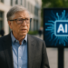 Bill Gates, Yes, That Bill Gates, Sounds A Strong Alarm Over AI